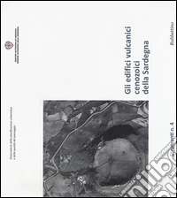 Gli edifici vulcanici cenozoici della Sardegna