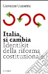 Italia, si cambia. Identikit della riforma costituzionale libro di Guzzetta Giovanni