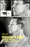 Muscoli e frac. Il divismo maschile nel cinema muto italiano (1910-1929) libro