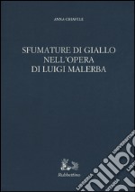 Sfumature di giallo nell'opera di Luigi Malerba libro