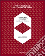 Filoxenia. L'accoglienza dei Greci di Calabria. Parco naturale della Calabria greca. Ediz. illustrata libro