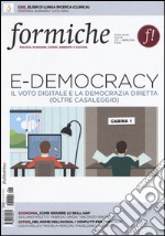 Formiche (2016). Vol. 117: E-democracy. Il voto digitale e la democrazia diretta (oltre Casaleggio) libro