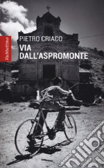 Via dall'Aspromonte libro