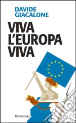 Viva l'Europa viva libro