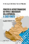 Principio di autodeterminazione dei popoli e indivisibilità della Repubblica: il caso veneto libro