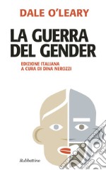 La guerra del gender. Nuova ediz. libro