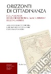 Orizzonti di cittadinanza. Per una storia delle circoscrizioni amministrative dell'Italia unita libro