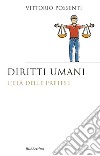 Diritti umani. L'età della pretese libro di Possenti Vittorio