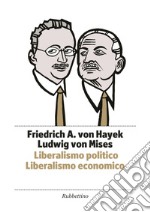 Liberalismo politico. Liberalismo economico libro