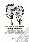 Liberalismo politico. Liberalismo economico libro