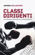 Classi dirigenti tra crisi della democrazia e sistemi autoritari libro