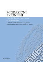 Migrazioni e confini. Politiche, diritti e nuove forme di partecipazione libro