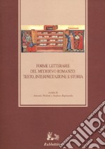 Forme letterarie del Medioevo romanzo: testo, interpretazione e storia. 11º Congresso della Società Italiana di Filologia Romanza libro