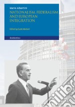 Nationalism federalism and european integration libro