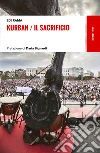 Kurban. Il sacrificio libro