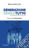 Generazione (Senza) tutto. Dire, fare, programmare per i giovani e l'Europa libro