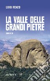 La valle delle grandi pietre libro