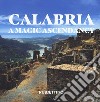 Calabria. A magic ascendancy. Ediz. illustrata libro di Marrazzo Donata