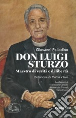 Don Luigi Sturzo. Maestro di verità e di libertà libro