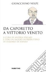 Da Caporetto a Vittorio Veneto libro