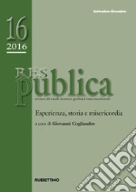 Res publica (2016). Vol. 16: Esperienza, storia e misericordia (settembre-dicembre)