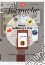 Formiche (2017). Vol. 129: Fintech, cambiamenti in corso (Ottobre) libro