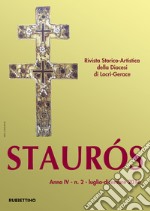 Staurós. Rivista storico-artistica della diocesi di Locri-Gerace (2016). Vol. 2: Luglio-dicembre libro