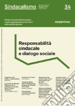 Sindacalismo. Rivista di studi sull'innovazione e sulla rappresentanza del lavoro nella società globale (2017). Vol. 34: Responsabilità sindacale e dialogo sociale (maggio) libro