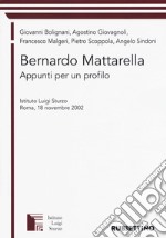 Bernardo Mattarella. Appunti per un profilo. Atti del Convegno (Roma, 18 novembre 2002)