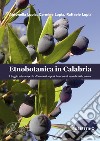 Etnobotanica in Calabria. Viaggio alla scoperta di antichi saperi intorno al mondo delle piante libro