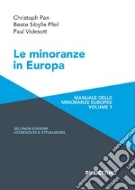 Le minoranze in Europa. Manuale delle minoranze europee. Ediz. ampliata. Vol. 1 libro