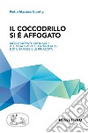 Il coccodrillo si è affogato libro di Busetta Pietro