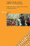 Religione, laicità e società nella storia contemporanea. Spagna, Italia e Francia libro
