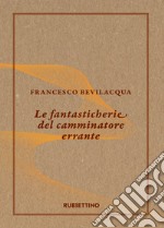 Le fantasticherie del camminatore errante libro