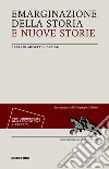 Emarginazione della storia e nuove storie libro di Galasso G. (cur.)
