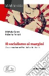 Il socialismo ai margini. Classe e nazione nel Sud Italia e in Irlanda libro