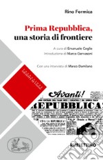 Prima Repubblica, una storia di frontiere