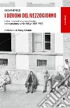 I demoni del Mezzogiorno. Follia, pregiudizio e marginalità nel manicomio di Girifalco (1881-1921) libro di Greco Oscar