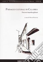 Paesaggi culturali di Calabria. Percorsi interdisciplinari