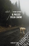 Il prezzo della carne libro di Gangemi Mimmo