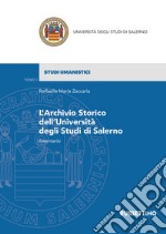 L'archivio storico dell'Università degli Studi di Salerno. Inventario