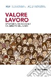 Valore lavoro. Strategie e vissute di donne nel mercato del lavoro libro