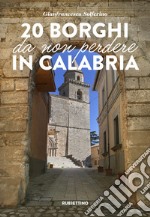 20 borghi da non perdere in Calabria