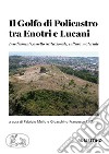 Il golfo di Policastro tra Enotri e Lucani. Insediamenti, assetto istituzionale, cultura materiale libro