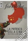 Formiche (2018). Vol. 136: La potenza della Cina. Forza e debolezze del dragone (Maggio) libro