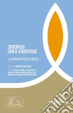 Crocifissi con il crocifisso. La vicenda di Teresa Musco