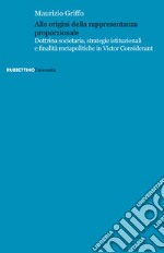 Alle origini della rappresentanza proporzionale. Dottrina societaria, strategie istituzionali e finalità metapolitiche in Victor Considérant