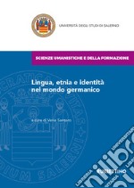 Lingua, etnia e identità nel mondo germanico libro