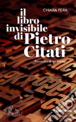 Il libro invisibile di Pietro Citati. Racconto di un'analisi