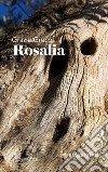 Rosalia libro di Greco Grazia